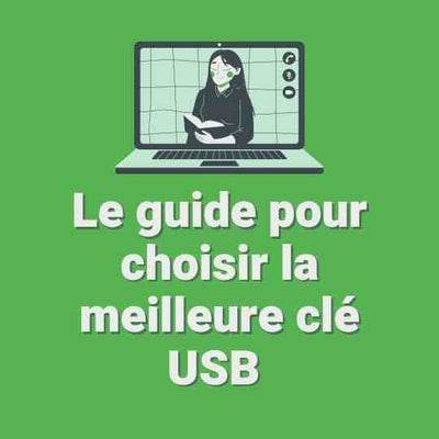 Le guide pour choisir la meilleure clé USB 