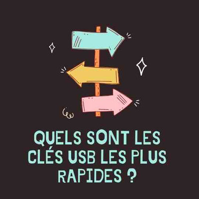 Quels sont les clés USB les plus rapides ?