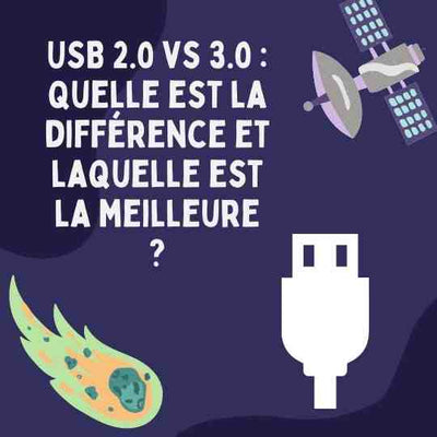 USB 2.0 vs 3.0 : Quelle est la différence et laquelle est la meilleure ?