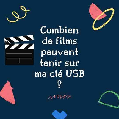 Combien de films peuvent tenir sur ma clé USB ?